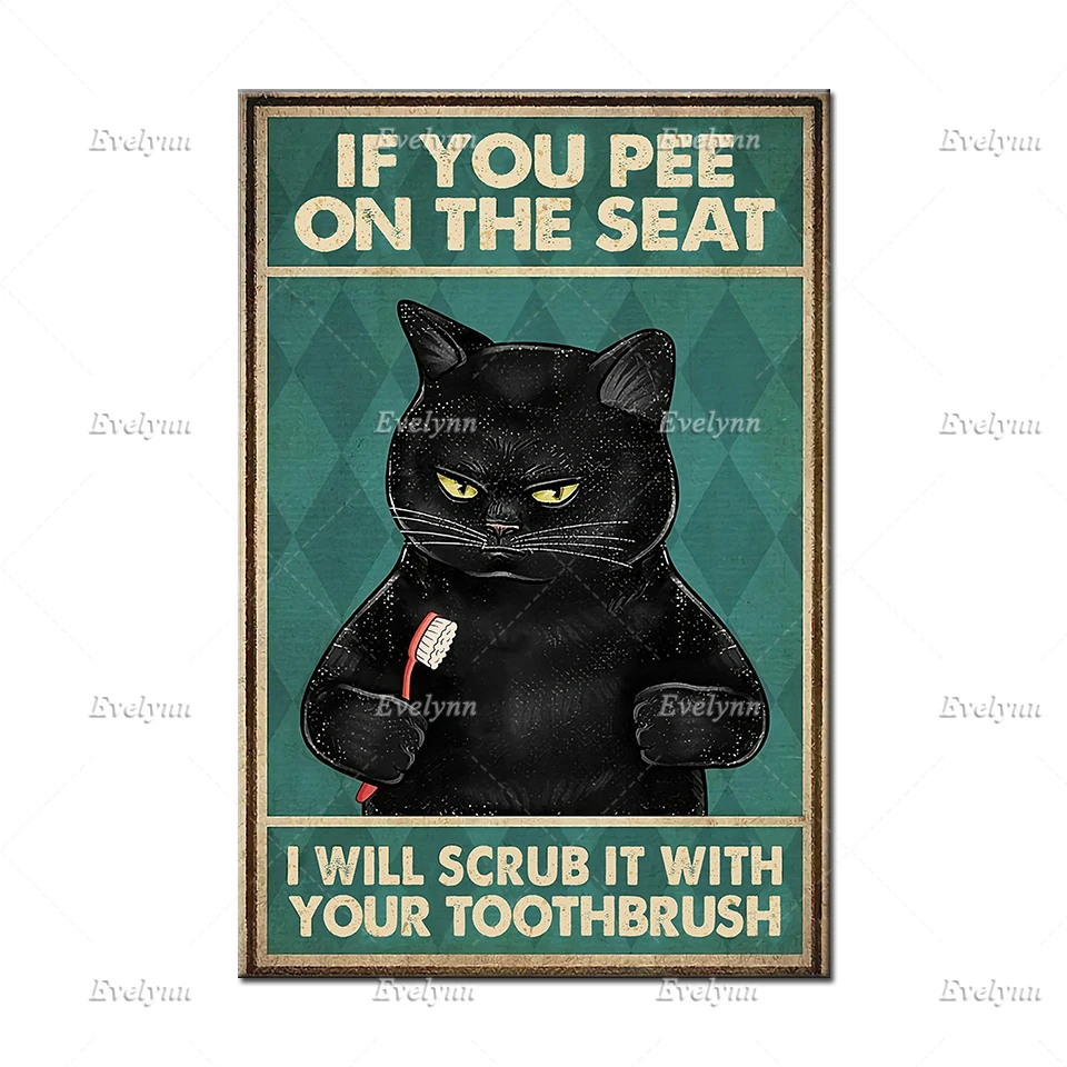 Čierna Mačka Výtlačkov | Ak Ste Pee Na Sedadle som si Peeling S Vašou Kefka Vintage Poster, Zábavné Kúpeľňa Decor, Home Decor